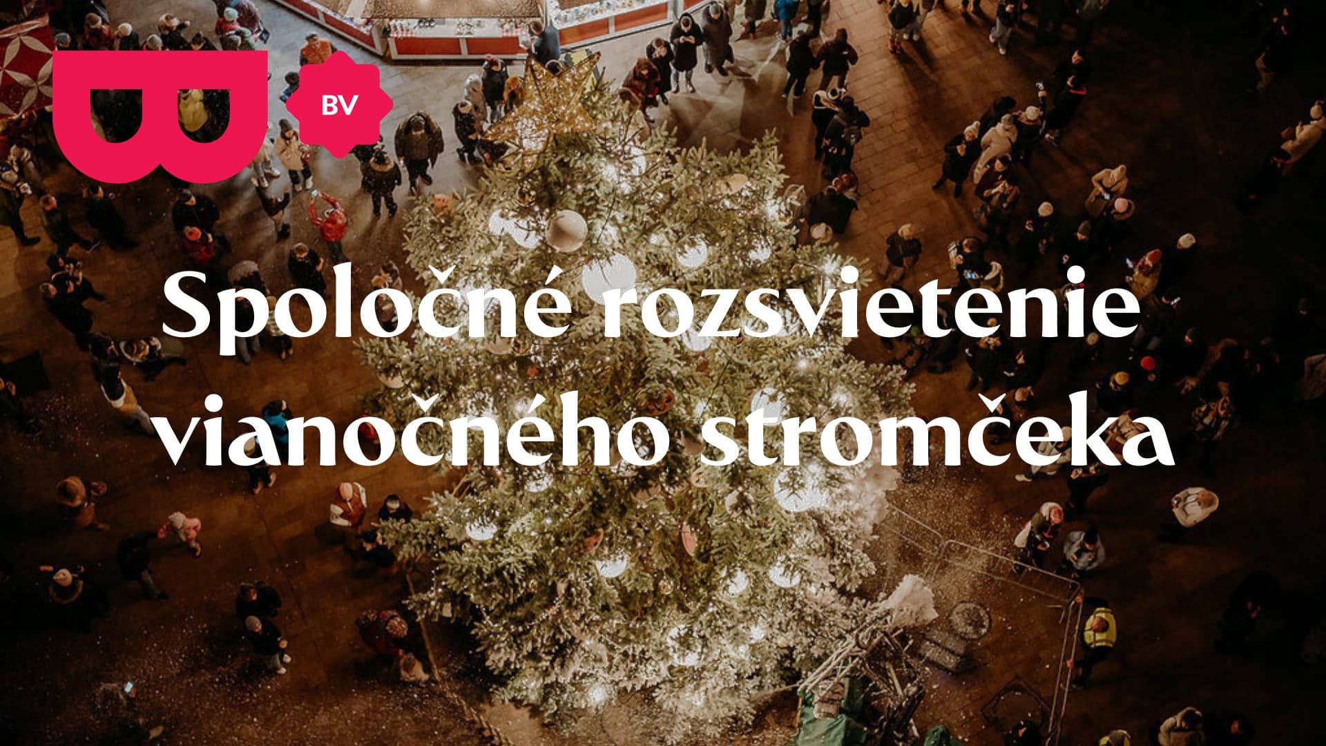 Святкове відкриття “Bratislavské Vianoce 2025”